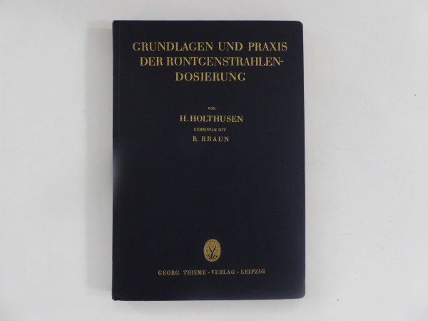 Grundlagen und Praxis der Röntgenstrahlen-Dosierung